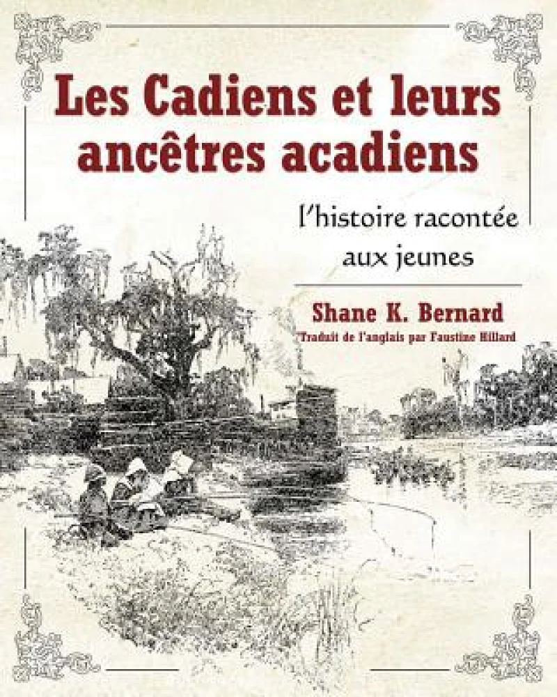 Les Cadiens Et Leurs Ancêtres Acadiens