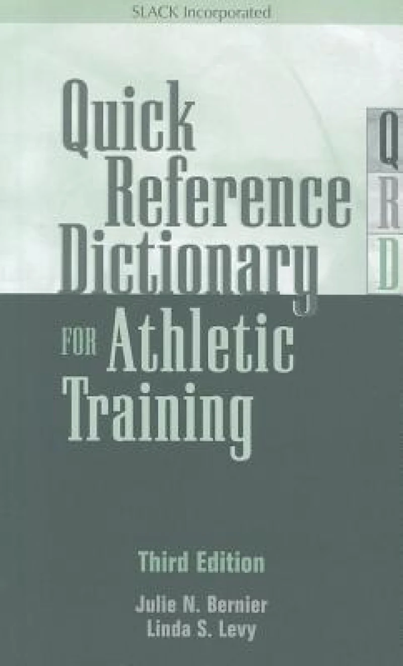 Quick Reference Dictionary for Athletic Training