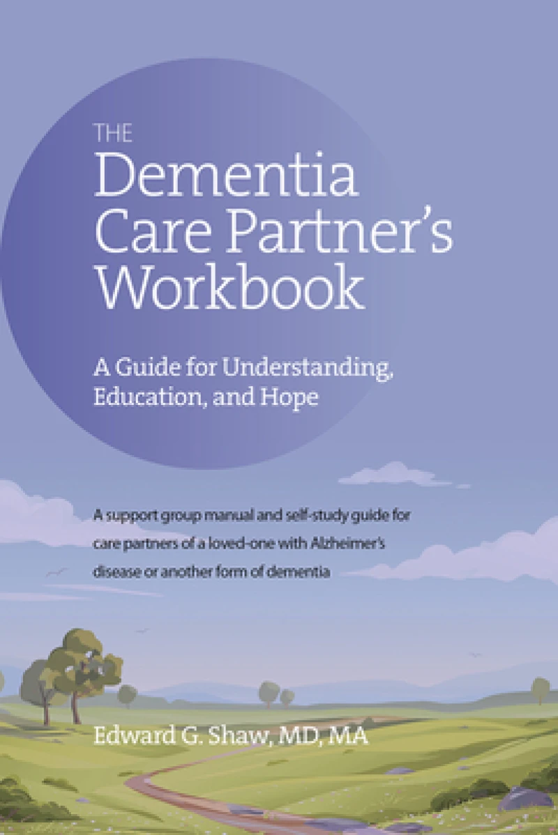 Dementia Care Partner''s Workbook