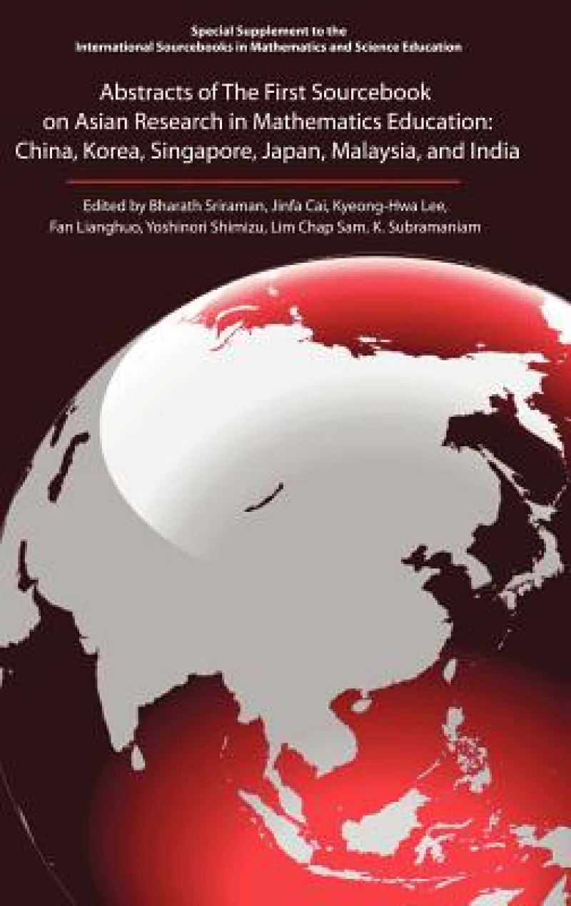 Abstracts of the First Sourcebook on Asian Research in Mathematics Education