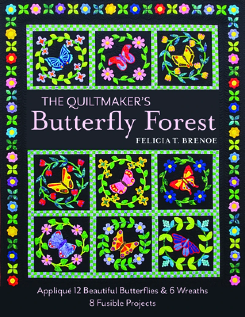 The Quiltmaker''s Butterfly Forest