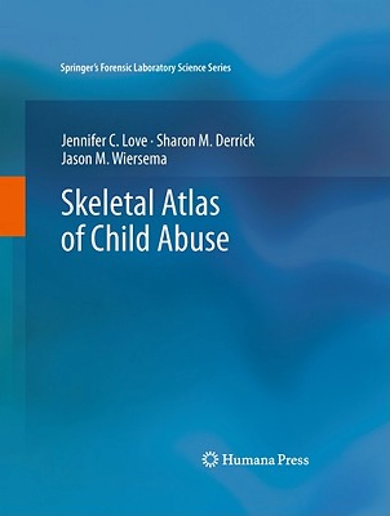 Skeletal Atlas of Child Abuse