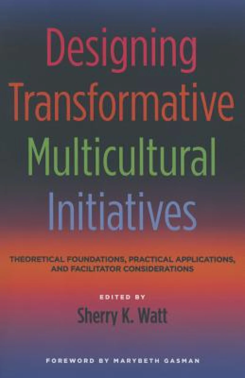 Designing Transformative Multicultural Initiatives
