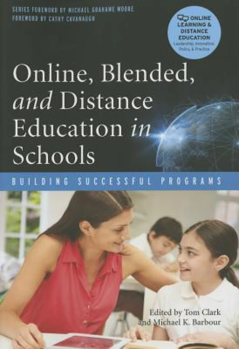 Online, Blended, and Distance Education in Schools