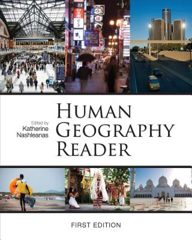 Human Geography Reader (First Edition)