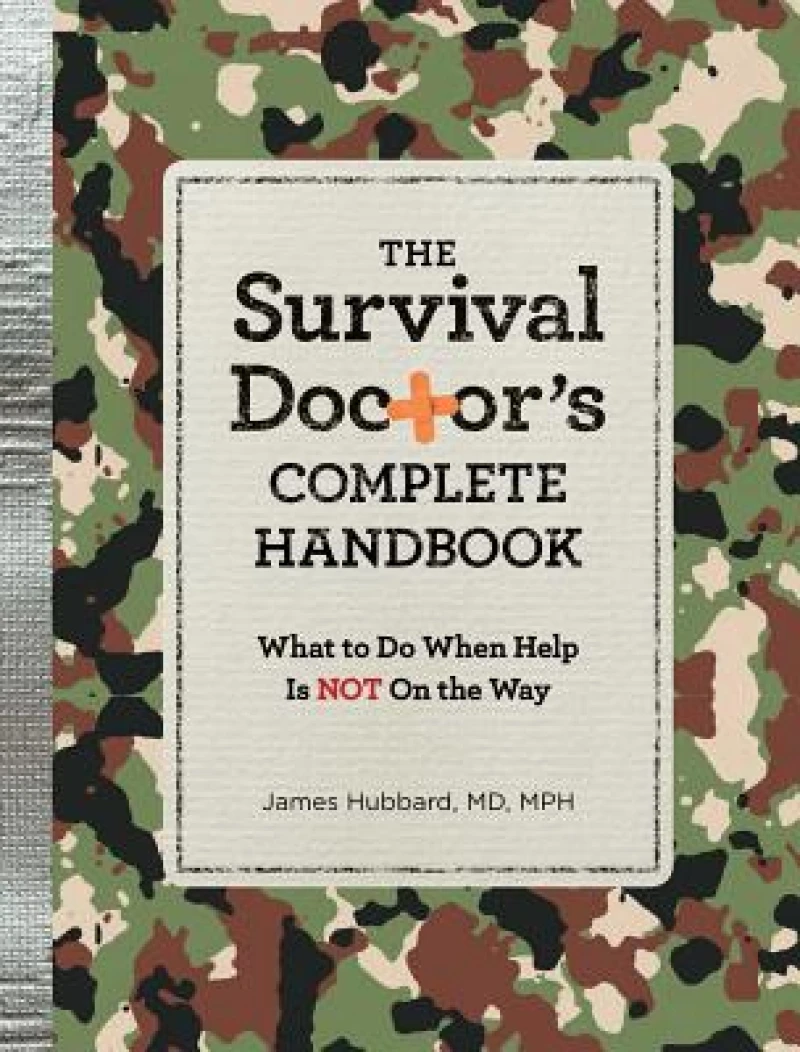 The Survival Doctor''s Complete Handbook