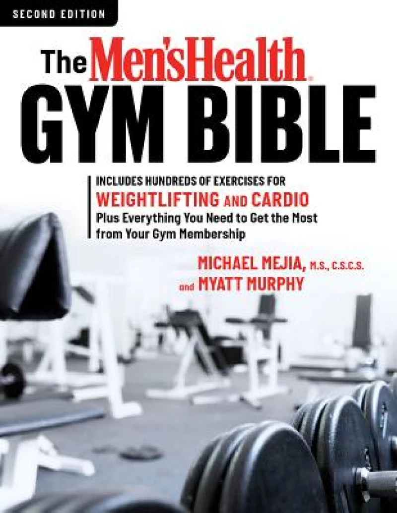 The Men''s Health Gym Bible (2nd edition)
