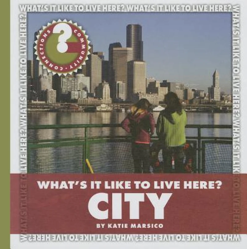 What''s It Like to Live Here? City