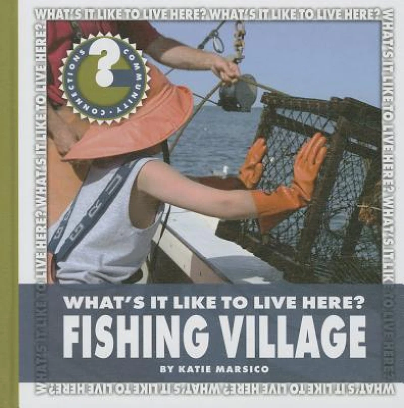 What''s It Like to Live Here? Fishing Village