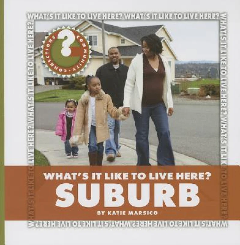 What''s It Like to Live Here? Suburb