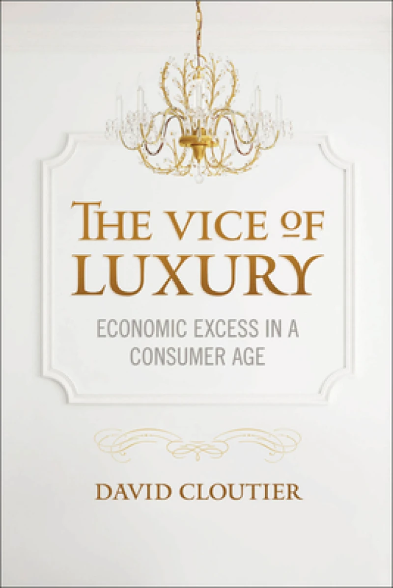The Vice of Luxury