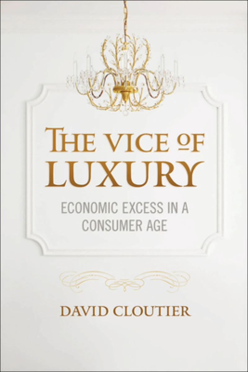 The Vice of Luxury