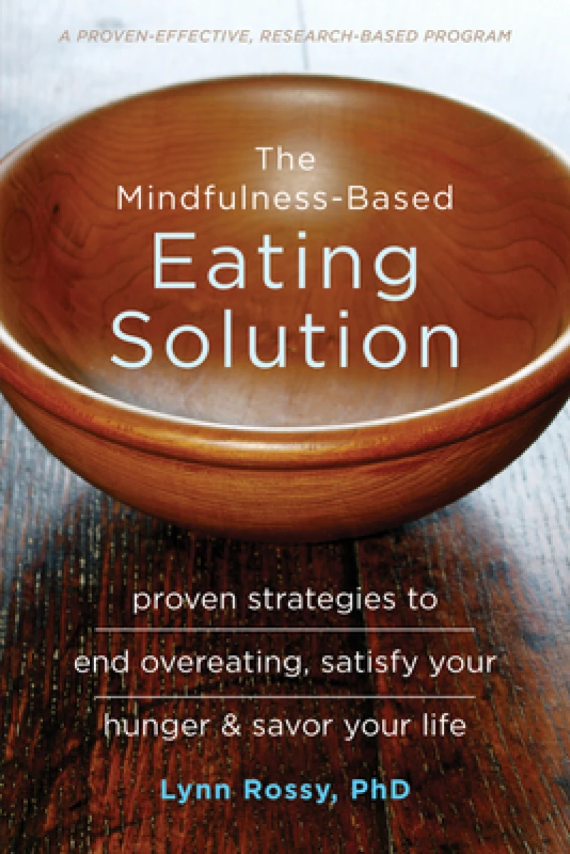 The Mindfulness-Based Eating Solution