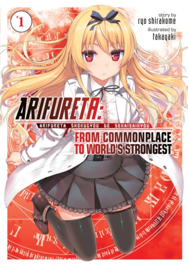 Arifureta: From Commonplace to World''s Strongest (Light Novel) Vol. 1