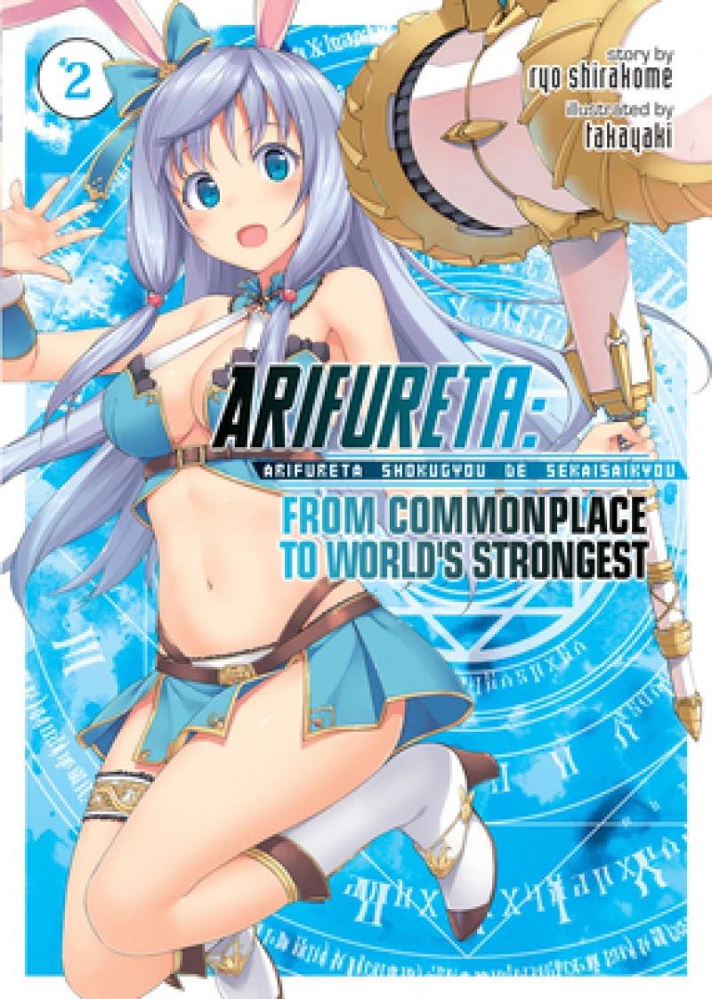 Arifureta: From Commonplace to World''s Strongest (Light Novel) Vol. 2