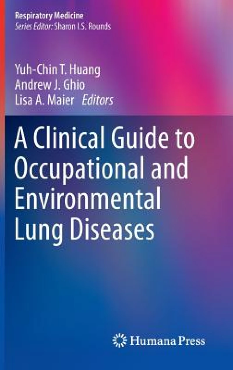 A Clinical Guide to Occupational and Environmental Lung Diseases