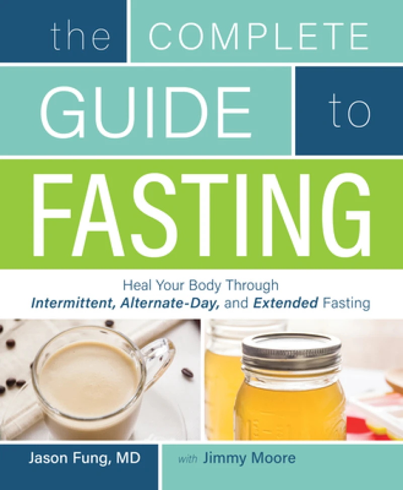 The Complete Guide To Fasting