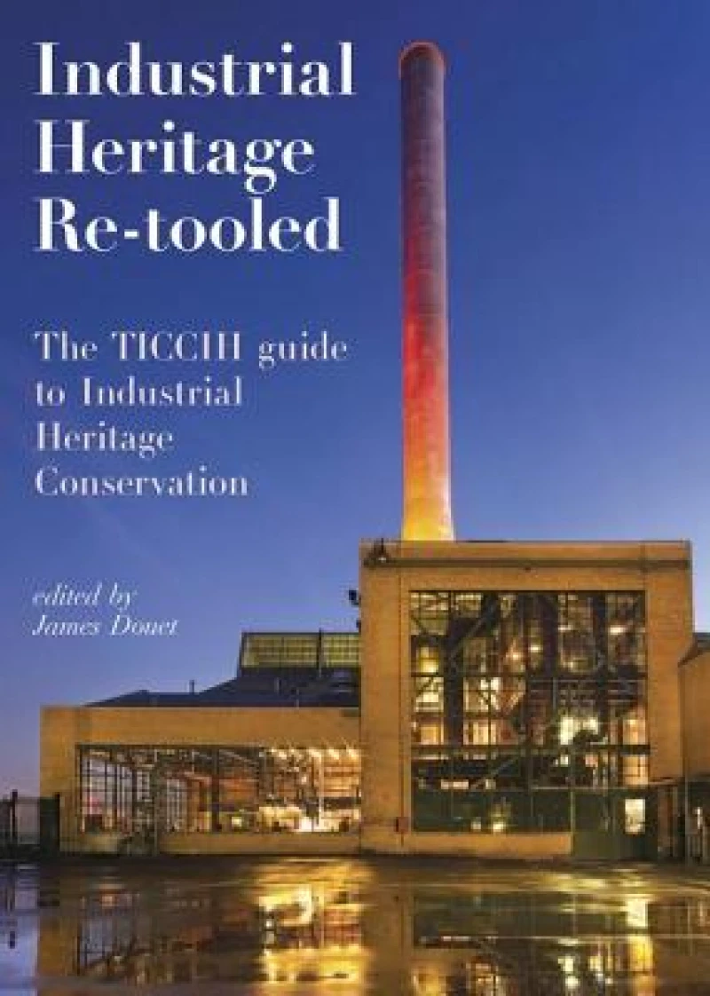 Industrial Heritage Re-tooled