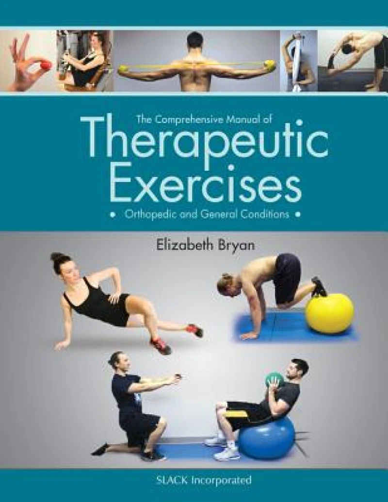 The Comprehensive Manual of Therapeutic Exercises