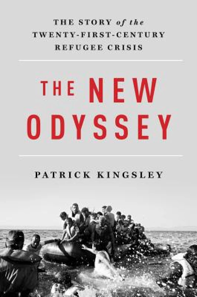 The New Odyssey - The Story of the Twenty-First Century Refugee Crisis