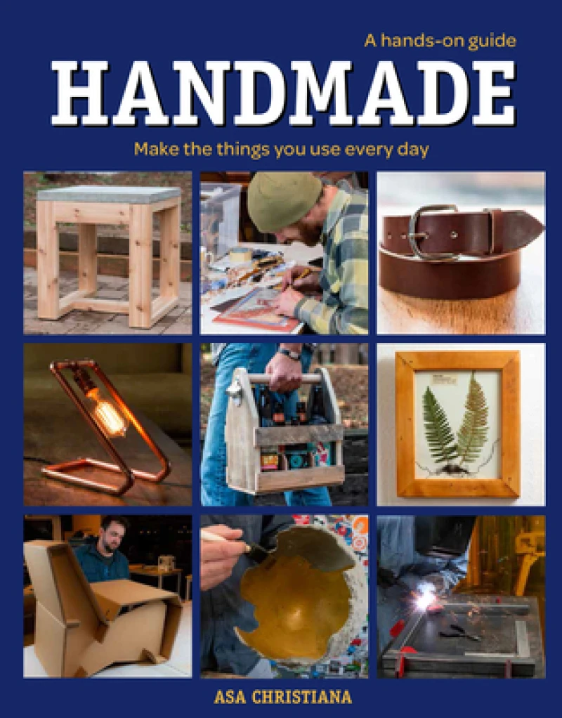 Handmade: A Hands–On Guide