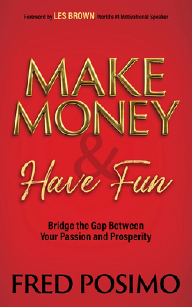 Make Money and Have Fun