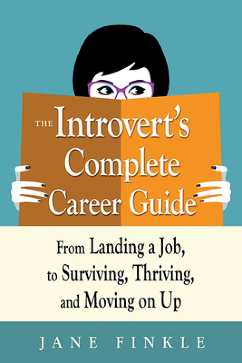 The Introvert''s Complete Career Guide