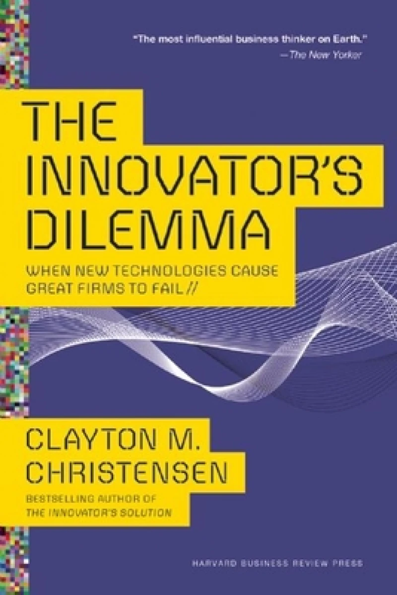 The Innovator''s Dilemma