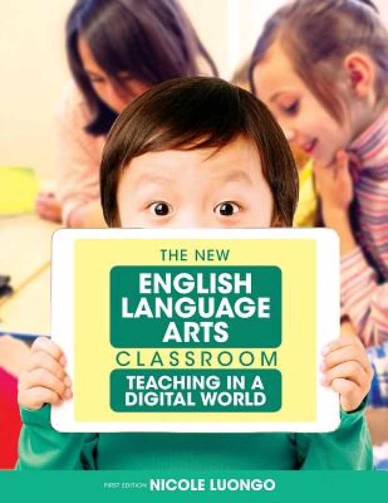 The New English Language Arts Classroom
