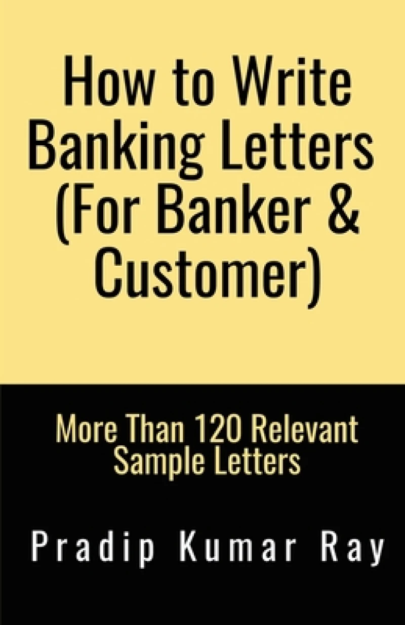 How to Write Banking Letters  (for Banker &AMP; Customer)