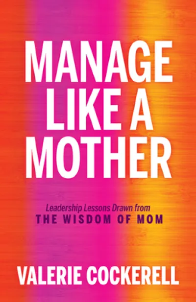 Manage Like a Mother