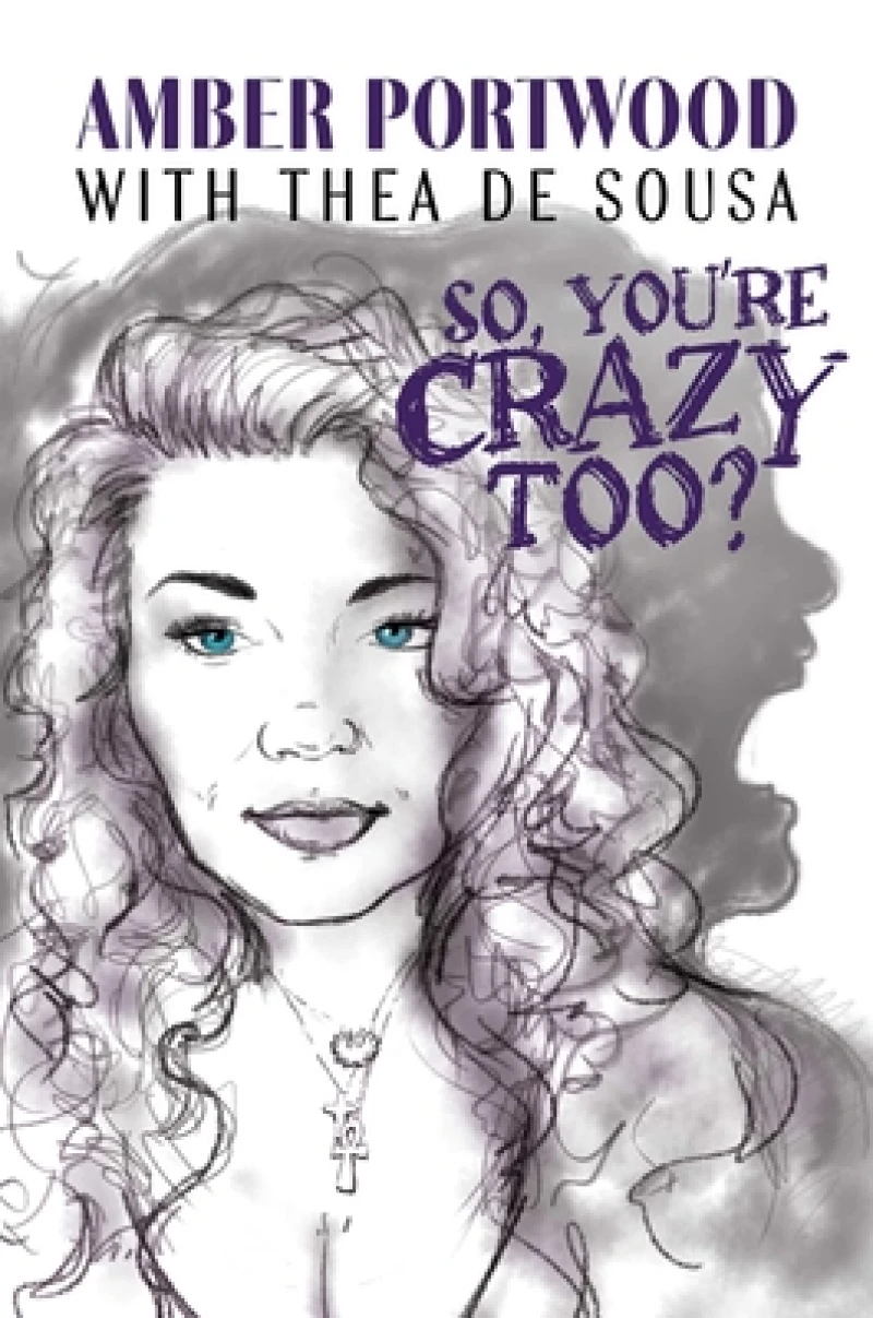 So, You''re Crazy Too?