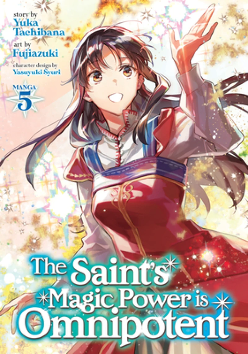 The Saint''s Magic Power is Omnipotent (Manga) Vol. 5