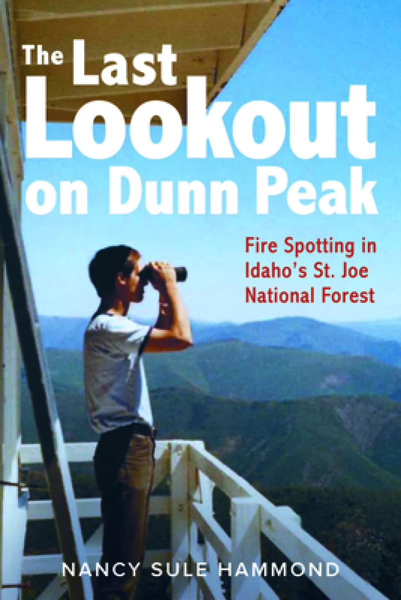 The Last Lookout on Dunn Peak
