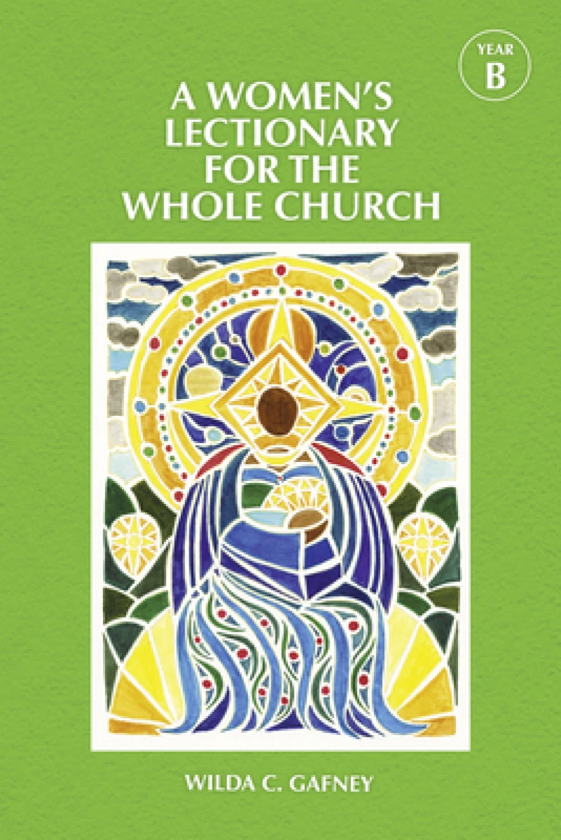 A Women''s Lectionary for the Whole Church Year B