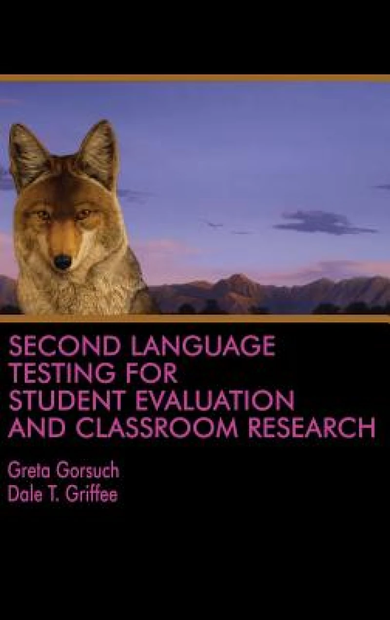 Second Language Testing for Student Evaluation and Classroom Research
