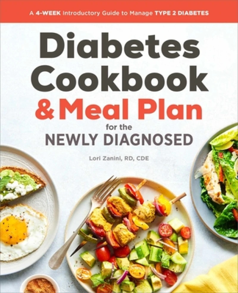 The Diabetes Cookbook & Meal Plan for the Newly Diagnosed
