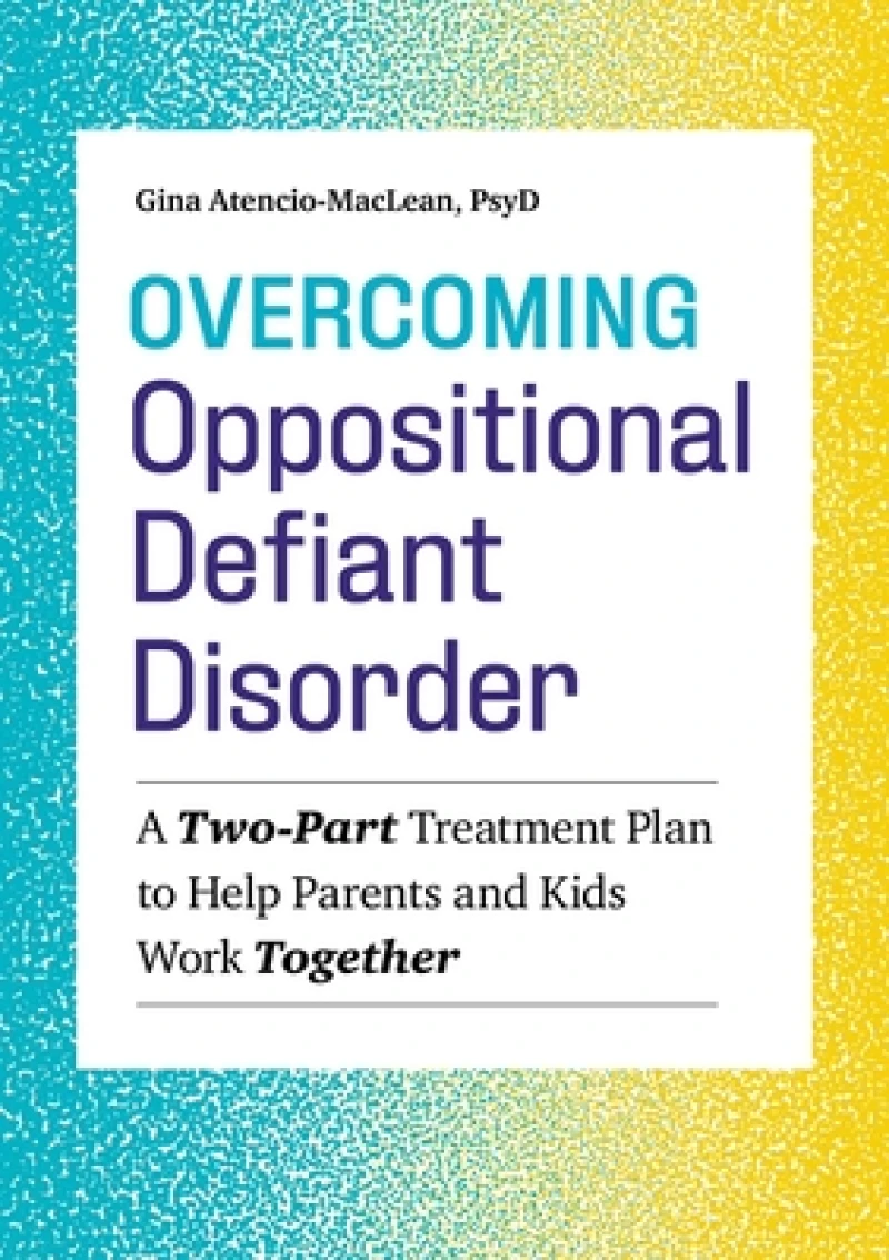 Overcoming Oppositional Defiant Disorder