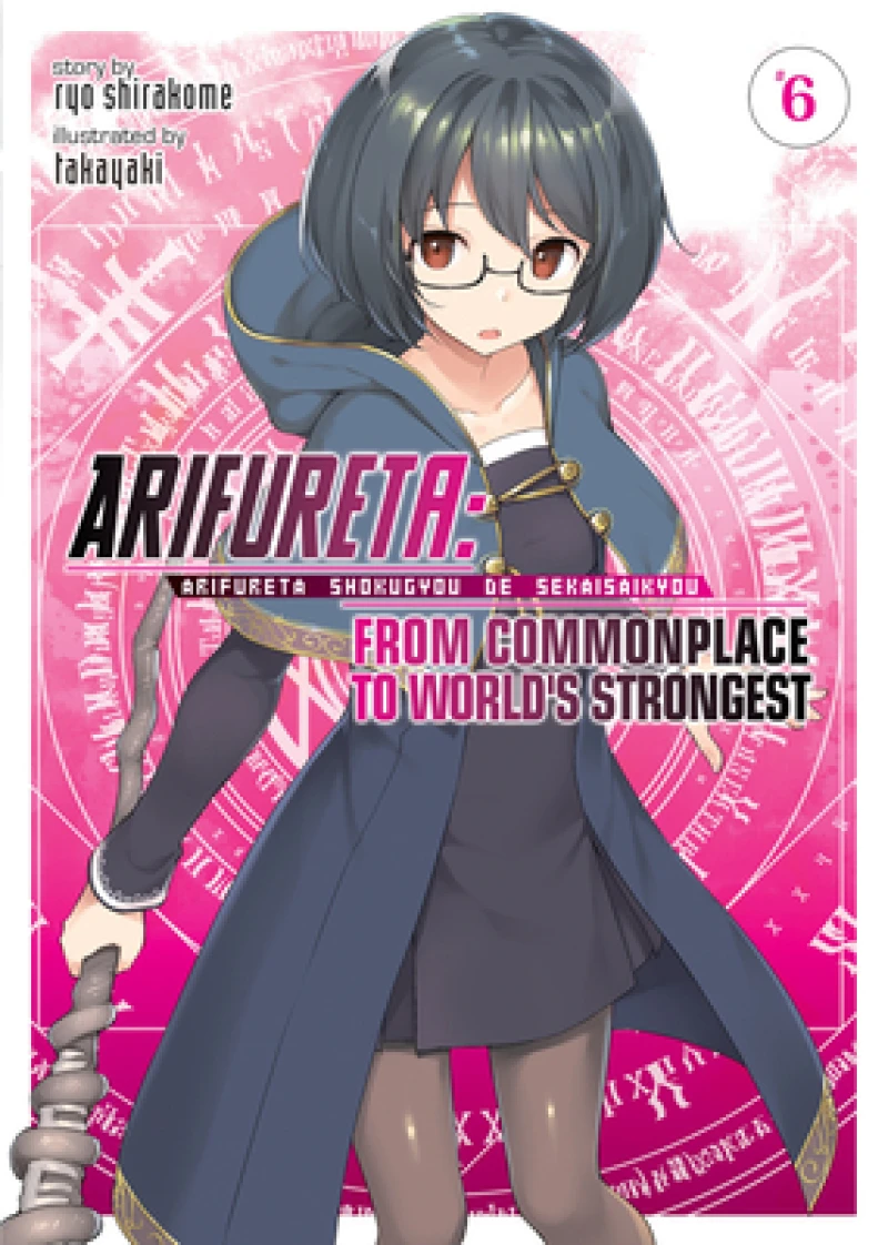 Arifureta: From Commonplace to World''s Strongest (Light Novel) Vol. 6