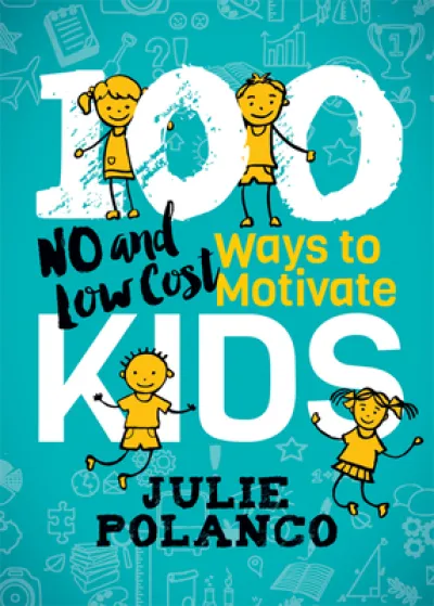 100 Ways to Motivate Kids