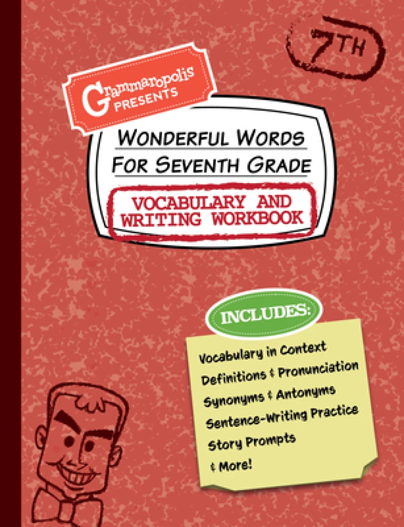 Wonderful Words for Seventh Grade Vocabulary and Writing Workbook