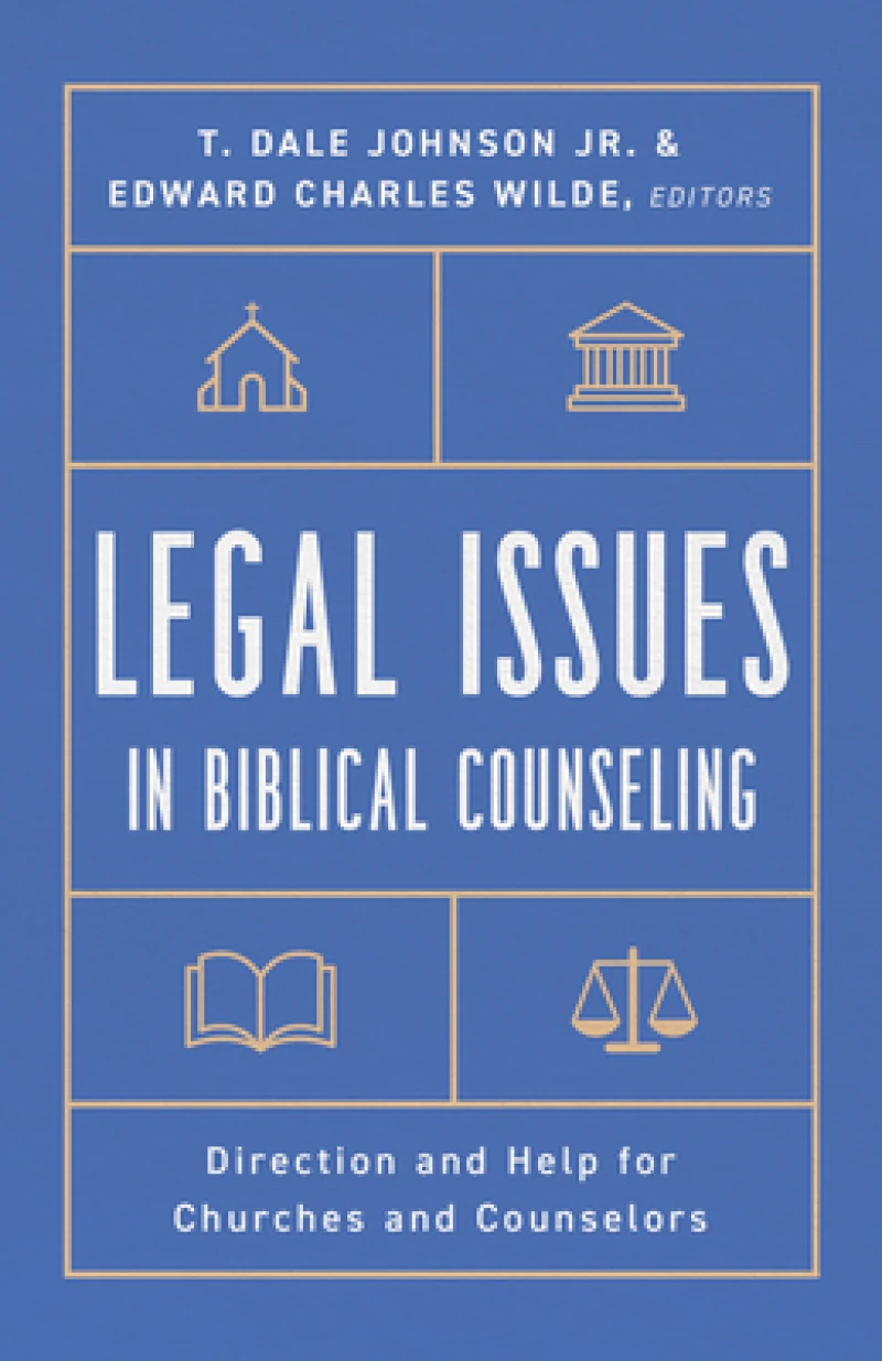 Legal Issues in Biblical Counseling
