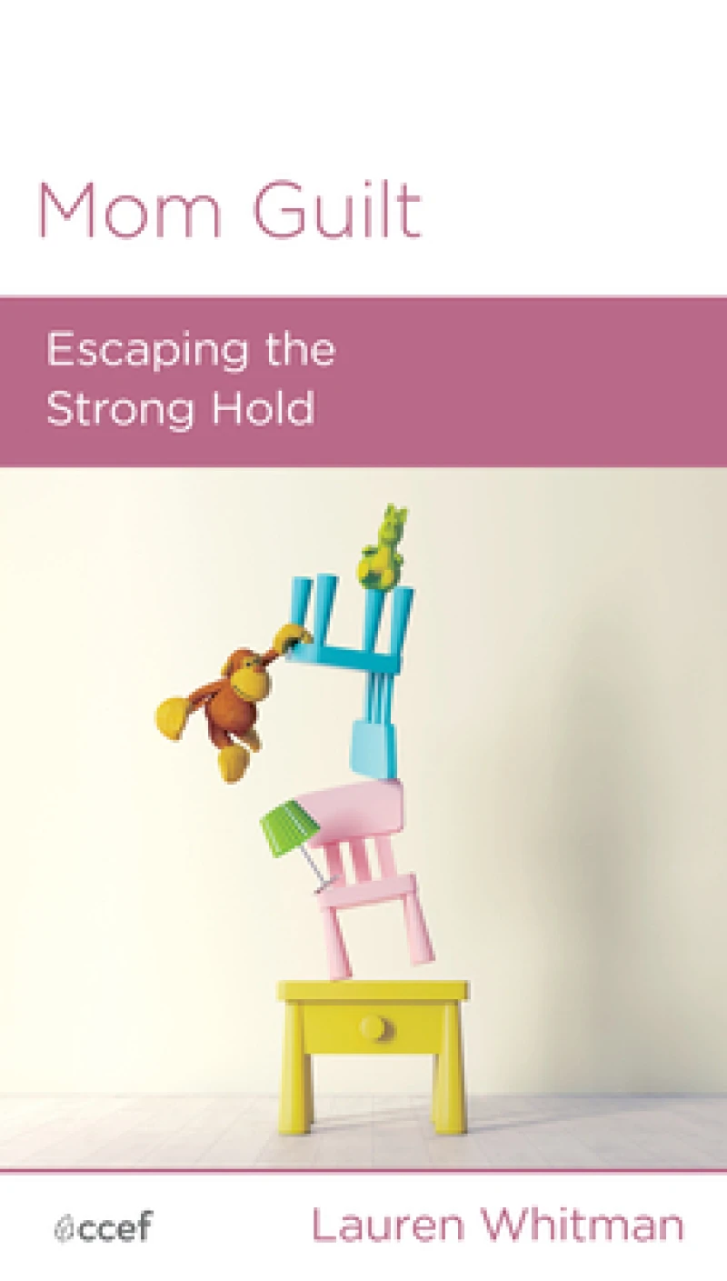 Mom Guilt – Escaping the Strong Hold