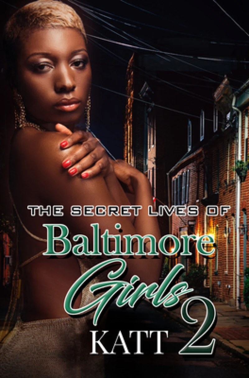 The Secret Lives Of Baltimore Girls 2