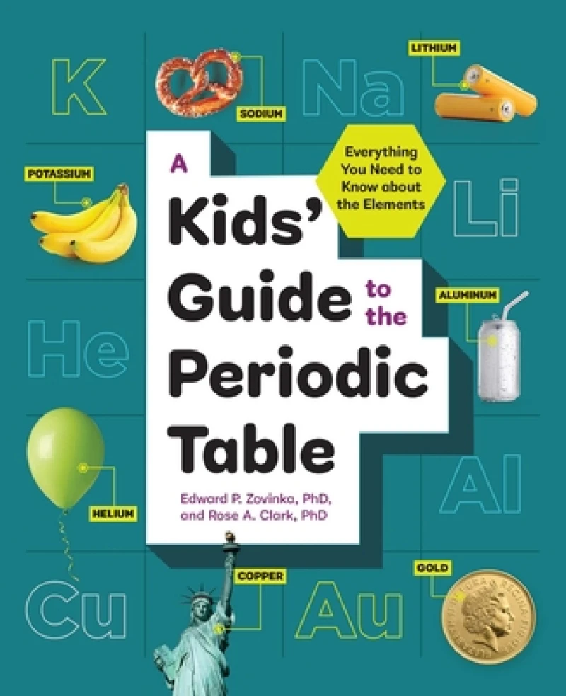 A Kids'' Guide to the Periodic Table