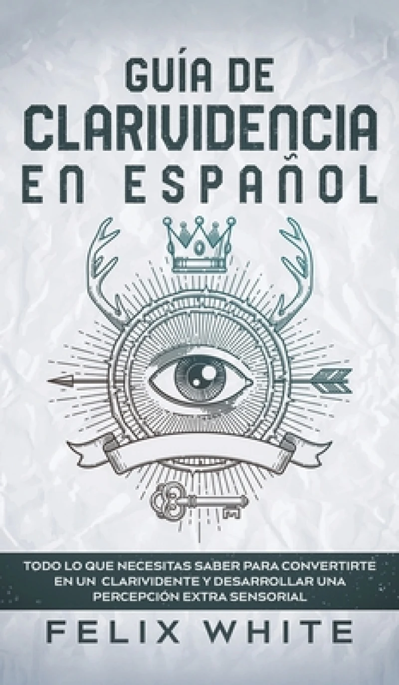 Guia de Clarividencia en Espanol