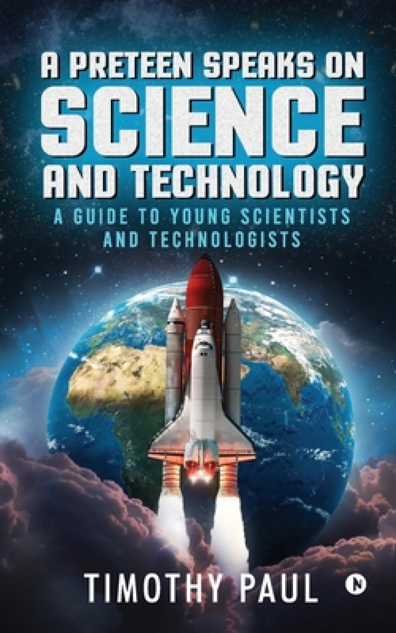 A Preteen Speaks on Science and Technology