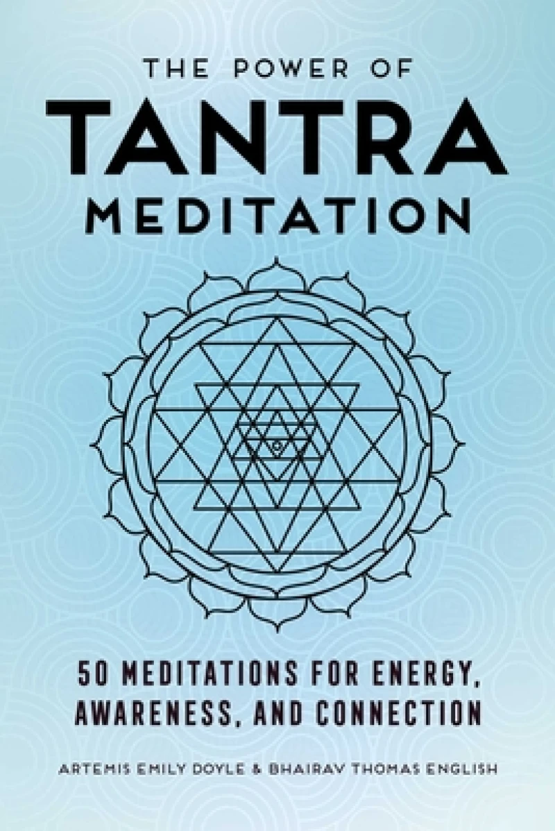 The Power of Tantra Meditation