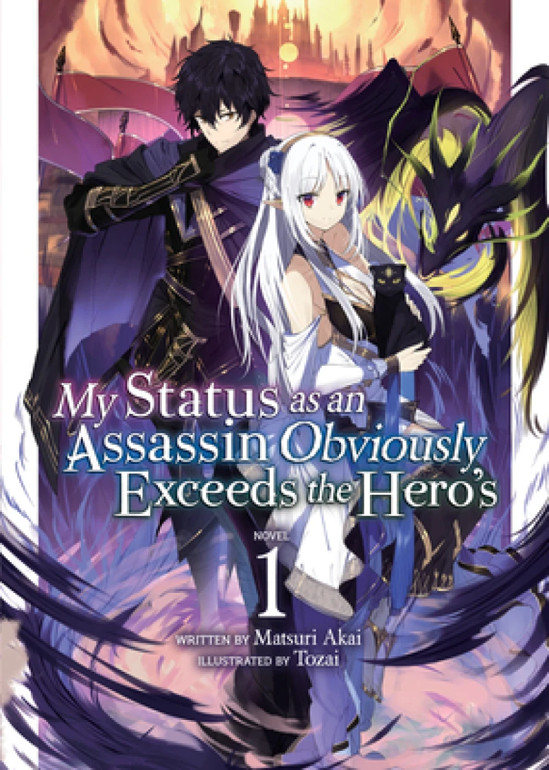 My Status as an Assassin Obviously Exceeds the Hero''s (Light Novel) Vol. 1