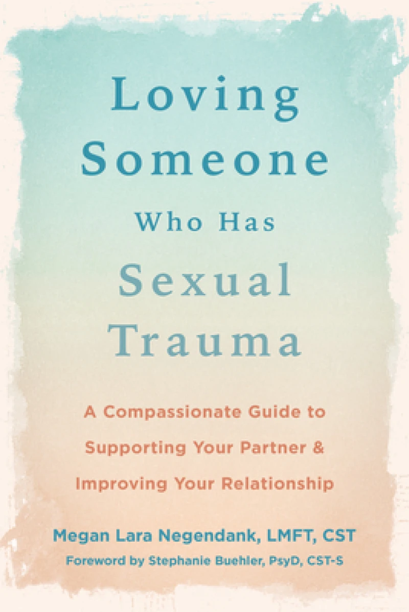 Loving Someone Who Has Sexual Trauma